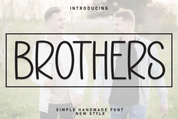 Brothers and Brothers Font: A Versatile Handwritten Typeface for Modern Design