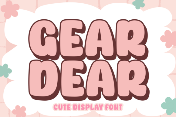 Gear Dear Groovy Retro: A Nostalgic Font for Modern Creative Ventures