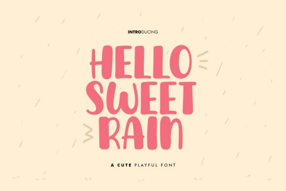 Hello Sweet Rain: A Stylish Display Font for Creative Projects