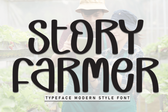 Story Farmer: A Casual Display Font for Warm, Inviting Design Projects