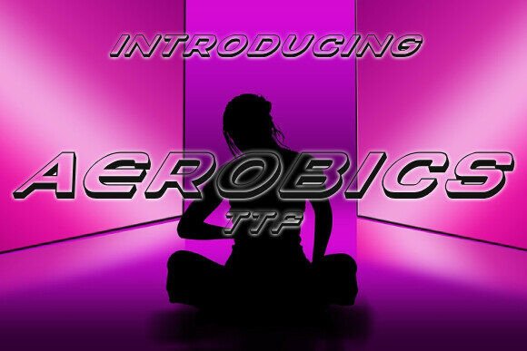 Unleashing Energy Through Typography: The Aerobics Font Experience